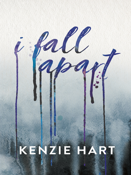 Title details for I Fall Apart by Kenzie Hart - Available